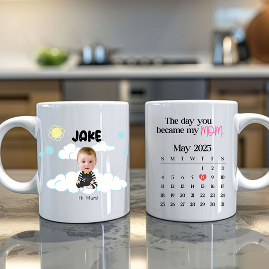 Day You Became My Mum” Baby Photo Calendar Mug (11 oz) - All Custom
